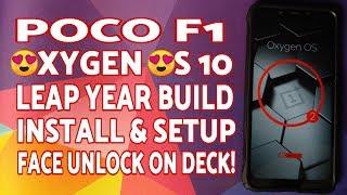 Poco F1 | Oxygen OS 10 With Face Unlock| Install & Setup | Leap Year Build