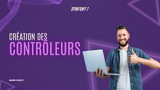 2 - Introduction sur les contrôleurs (Symfony 7)