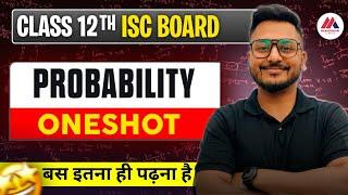 Probability in one shot for ISC Class 12 | बस इतना ही पढ़ना है | Yash Maheshwari | As per 25 boards