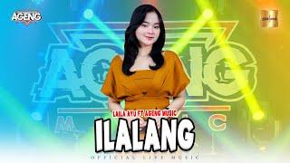 Laila Ayu ft Ageng Music - Ilalang (Official Music Video)