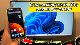 Cara Memindahkan Foto Dari HP Ke Laptop Pakai Kabel Data