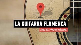 La guitarra flamenca en Jerez de la Frontera (Documental completo)