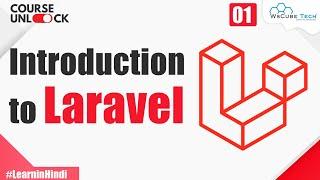 Introduction to Laravel | What is a Framework? | Laravel Tutorial in Hindi #1
