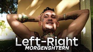 MORGENSHTERN - LEFT RIGHT (Слив трека, 2022)