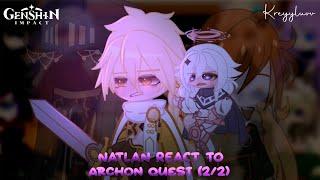 Natlan React To Archon Quest (2/2)  𖤓 Genshin Impact  𖤓 Credits on description  𖤓 kreyyluvv