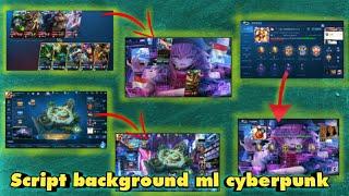 CYBERPUNK! SCRIPT BACKGROUND MOBILE LEGENDS TERBARU | patch luo yi