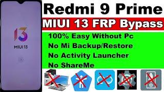 Redmi 9 Prime MIUI 13 FRP Bypass - No Activity Launcher - No mi cloud backup /NO Pc New Method  2023