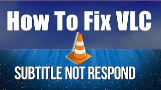 Fix Vlc Media Player Subtitle Not Respond - Fix Vlsub Not Responding Subtitle Problem
