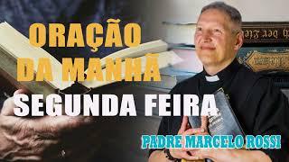 ORAÇÃO DA MANHÃ COM O PADRE MARCELO ROSSI - 07/10/2024