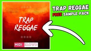 FREE SAMPLE PACK || TRAP REGGAE Sample Pack || 