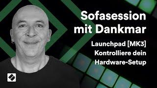 Launchpad Pro MK3 Sofasession(7/10): Kontrollier dein Hardware Setup