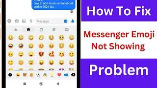 Fix Messenger Emoji Problem | How to Fix Emoji Not Showing on Messenger