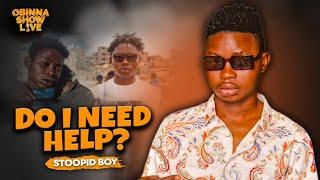 OBINNA SHOW LIVE: STOOPID MISTAKES - Stoopid Boy