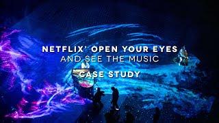 NETFLIX - OPEN YOUR EYES AND SEE THE MUSIC - CASE STUDY