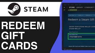 How To Redeem Steam Gift Cards - Full Tutorial