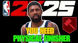 PHYSICAL FINISHER is OVERPOWERED in NBA 2K25!