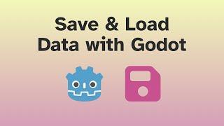 Saving and Loading Game Data in Godot 4