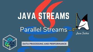 Java 8 Parallel Streams | Parallel data processing and performance Example | JavaTechie