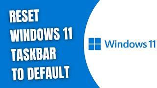 Reset Windows 11 Taskbar To Default Settings - HowToCodeSchool.com