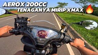 TEST RIDE YAMAHA AEROX BORE UP 200CC 