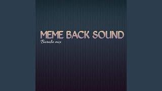 Meme back sound (Remix)