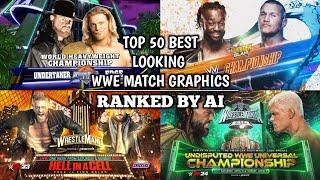 WWE Top 50 Best Looking Match Card Graphics (50 To 1) Ranked By AI