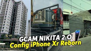 LATEST CONFIG IPHONE XR REBORN GCAM NIKITA 2.0 THE PHOTO RESULTS ARE SUPER SHARP