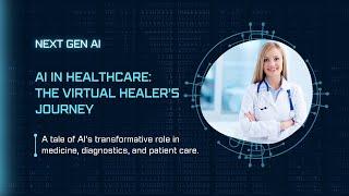 AI in Healthcare: The Virtual Healer’s Journey