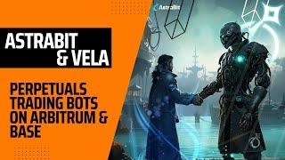 Unlocking Vela's Full Potential with AstraBit Trading Bots