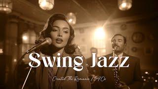 Classic 1940s Swing Jazz  Timeless Big Band Music  [Jazz,Swing Jazz,Jazz Classic,Smooth Jazz]