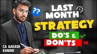 LAST MONTH STRATEGY | Do’s & Don’ts | CA Aakash Kandoi