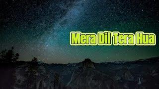 "Mera Dil Tera Hua | Soulful Romantic Bollywood Song |