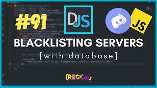 #91 Blacklisting Servers / Guilds (with mongodb) | discord.js tutorials