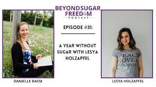 A year without sugar with Lesya Holzapfel