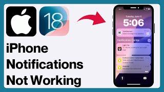 How to Fix Notifications Not Working on iPhone iOS 18