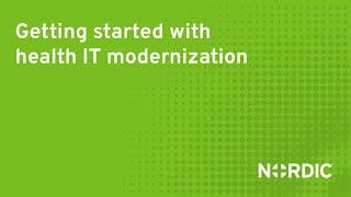 Nordic | Getting started with health IT modernization