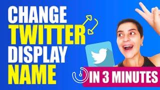 How to Change Your Twitter Display Name?