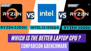 Ryzen 5300u VS Intel i3 1115g4 VS Ryzen 3500u | FULL REVIEW- CPU AND GRAPHIC BENCHMARK (Hindi)