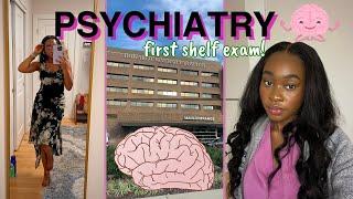 Psychiatry Rotation/FIRST MS3 SHELF EXAM Vlog!!! Experience/Tips, Studying, Mental Health, +MORE