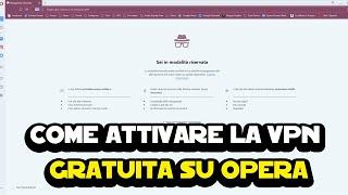 Come attivare la VPN gratuita su Opera