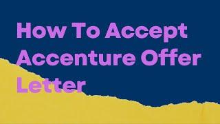 How To Accept Accenture Offer Letter ||Accenture offer letter  accept kaise kare