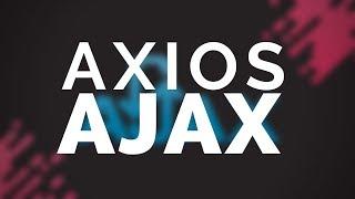 AXIOS: Powerful AJAX Library