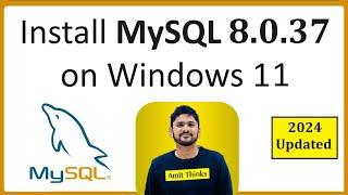 How to install MySQL 8.0.37 Server and Workbench latest version on Windows 11