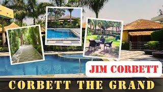 Corbett The Grand Resort | Jim Corbett | Complete Tour & Review | #jimcorbett #resorts