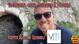 Internet, oggi, passato e futuro  ⁍ ospite Matteo Rubboli (Vanilla Magazine)