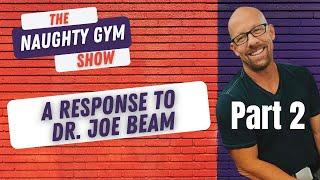 Dr. Joe Beam claims non-monogamy is unethical, Naughty Gym responds, Part 2