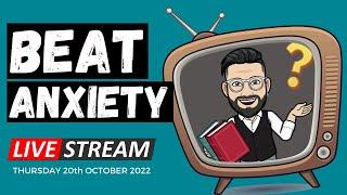 Beat Anxiety LIVE with Howard Cooper - Oct 30th 2022