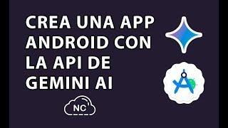 COMO CREAR UNA APLICACIÓN ANDROID CON LA API DE GEMINI AI