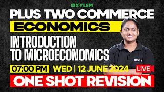 Plus Two Economics - Introduction To Microeconomics | Xylem Plus Two Commerce