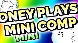 Oney Plays Animated: Mini Mini Comp